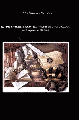 bokomslag "DIFENSORE ETICO" E L' "ORACOLO" GIURIDICO (intelligenza artificiale)
