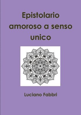 bokomslag Epistolario Amoroso a Senso Unico