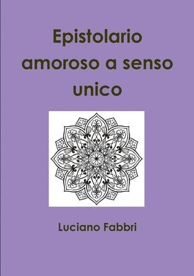 bokomslag Epistolario Amoroso a Senso Unico