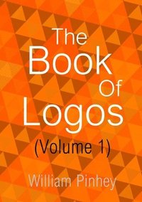 bokomslag The Book Of Logos (Volume 1)