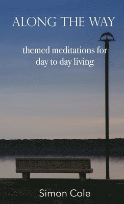 bokomslag Along the Way - themed meditations for day to day living