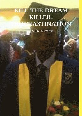 John Kombe, JOHN KOMBE - Kill the Dream Killer, Häftad