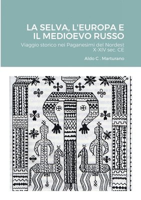 bokomslag LA Selva, L'Europa E Il Medioevo Russo