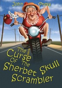 bokomslag The Curse of the Sherbet Skull Scrambler