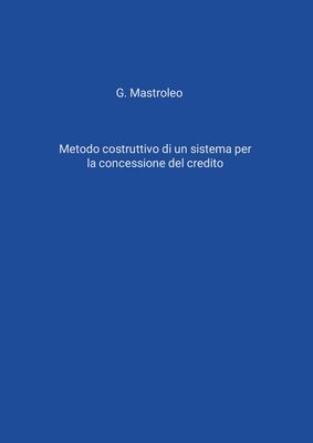 bokomslag Metodo costruttivo di un sistema per la concessione del credito