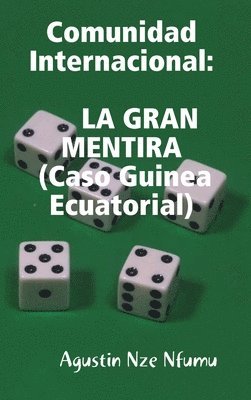 COMUNIDAD INTERNACIONAL- LA GRAN MENTIRA (Caso Guinea Ecuatorial) 1