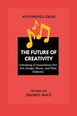 The Future of Creativity 1