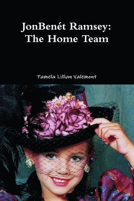 Pamela Lillian Valemont - JonBenét Ramsey, Häftad