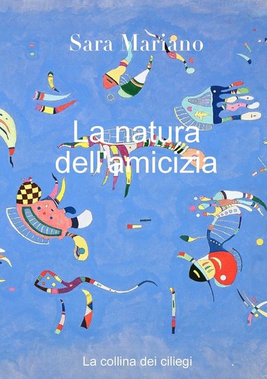 bokomslag La natura dell'amicizia