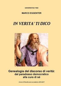 bokomslag In verità ti dico - Genealogia del discorso di verità