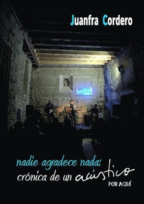 Nadie Agradece Nada: Cronica De Un "Acustico Por Aqui"