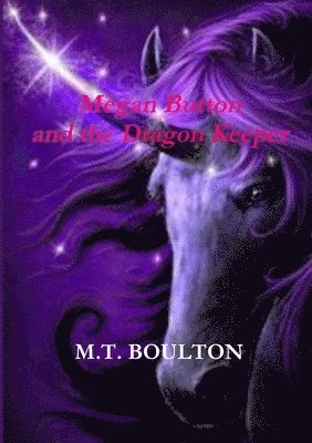 Megan Button and the Dragon Keeper Celebratory Edition 1