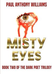 bokomslag Misty Eyes: Book Two of the Dark Poet Trilogy