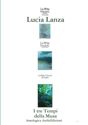 Lucia Lanza, lucia lanza - I tre Tempi della Musa, Häftad