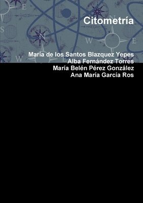 María de Los Santos Blazquez Yepes, Alba Fernández Torres, María de los Santos Blazquez Yepes, María Belén Pérez González - Citometría, Häftad