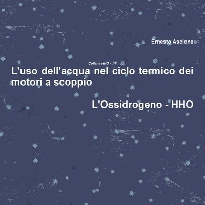 L'Uso Dell'acqua Nel Ciclo Termico Dei Motori a Scoppio - Hho 1/7 1