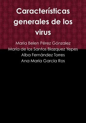 María Belen Pérez Gónzalez, María de Los Santos Blazquez Yepes, Alba Fernández Torres, María de los Santos Blazquez Yepes - Características generales de los virus, Häftad