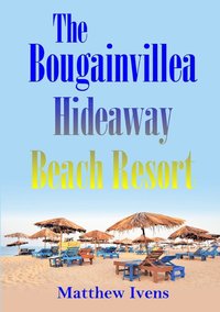 bokomslag The Bougainvillea Hideaway Beach Resort