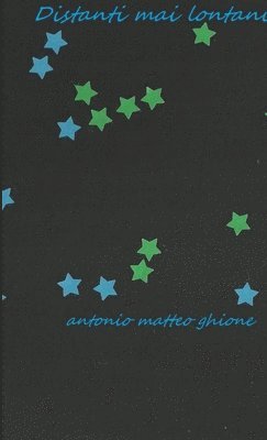 antonio matteo ghione, Antonio Matteo Ghione - Distanti Mai Lontani, Häftad