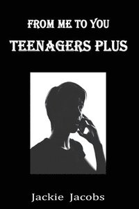 bokomslag From Me to You: Teenagers Plus