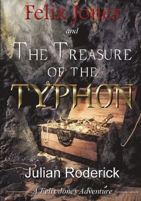 Julian Roderick - Felix Jones and the Treasure of the Typhon, Häftad