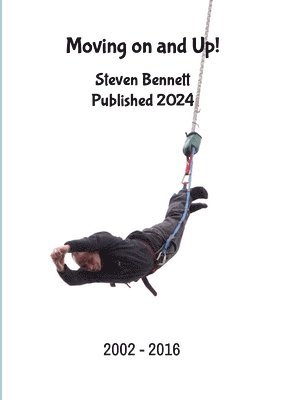 Steven Bennett - Moving on and Up!, Häftad