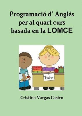 Cristina Vargas Castro - Programació d’ Anglès  per al quart curs basada en LOMCE, Häftad