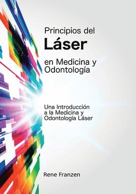 bokomslag Principios del Láser en Medicina y Odontología
