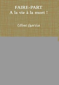 bokomslag Faire-Part. A la vie, à la mort