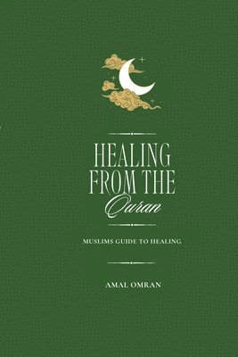 bokomslag Healing From The Quran