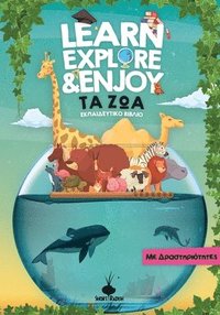 bokomslag Learn, Explore & Enjoy(TM) &#932;&#945; &#918;&#974;&#945;: &#917;&#954;&#960;&#945;&#953;&#948;&#949;&#965;&#964;&#953;&#954;&#972; &#914;&#953;&#946