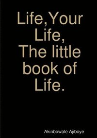 bokomslag Life, Your Life.The Little Book of Life