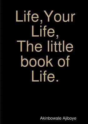 bokomslag Life, Your Life.The Little Book of Life