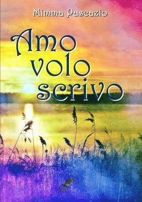 Amo, volo, scrivo 1