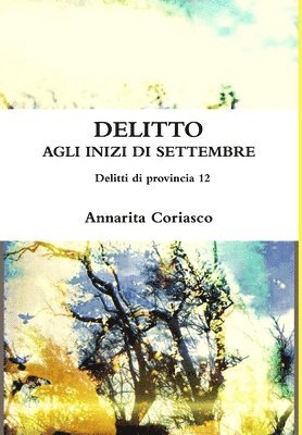 DELITTO AGLI INIZI DI SETTEMBRE - Delitti di provincia 12 1