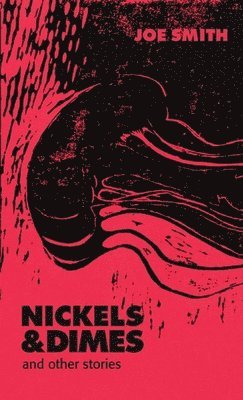 bokomslag Nickels & Dimes and Other Stories