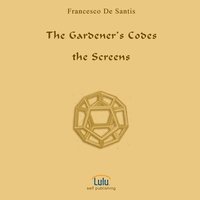 bokomslag The Gardener's Codes