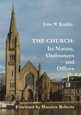 bokomslag Church - Its Nature, Ordinances and Offices