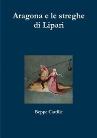 bokomslag Aragona e le streghe di Lipari