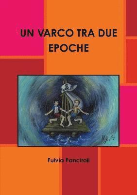 Fulvia Panciroli - Varco Tra Due Epoche, Häftad