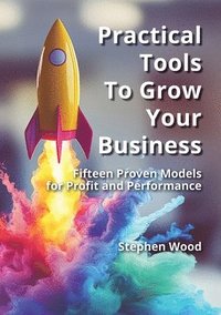 bokomslag Practical Tools to Grow Your Business