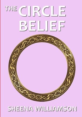 Sheena Williamson - Circle Belief, Häftad