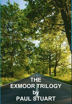 Paul Stuart - Exmoor Trilogy, Inbunden