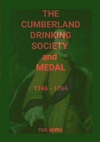 bokomslag The Cumberland Drinking Society and Medal