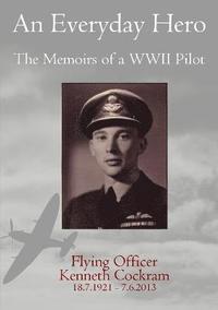 bokomslag An Everyday Hero: the Memoirs of a WWII Pilot