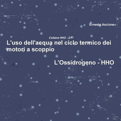 L'uso dell'acqua nel ciclo termico dei motori a scoppio - HHO 2/7 1