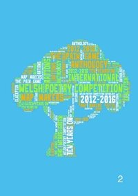 bokomslag Welsh Poetry Competition Anthology 2012-2016