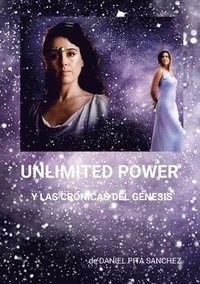 bokomslag Unlimited Power - Las Crnicas del Gnesis