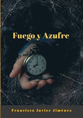 Francisco Javier Jiménez Martínez - Fuego Y Azufre, Häftad