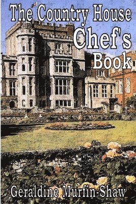 The Country House Chef's Book 1